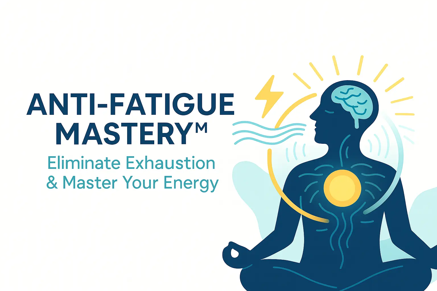 Anti-Fatigue Mastery